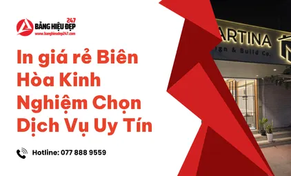 In giá rẻ Biên Hòa Kinh Nghiệm Chọn Dịch Vụ Uy Tín